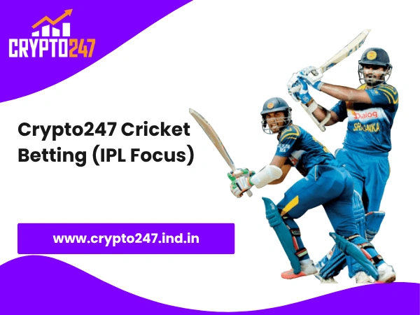 Crypto247 Cricket Betting (IPL Focus)