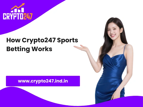 How Crypto247 Sports Betting Works